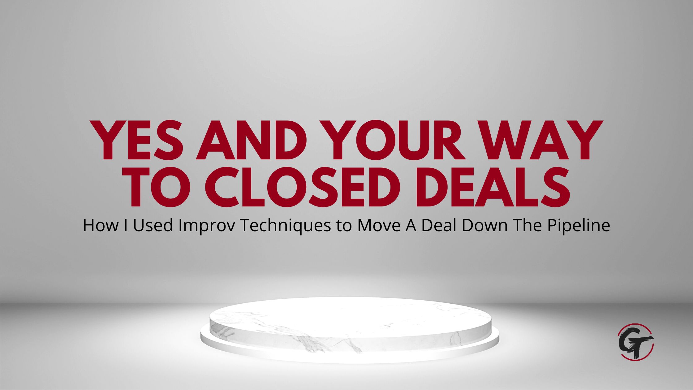yes and your way to closed deals
